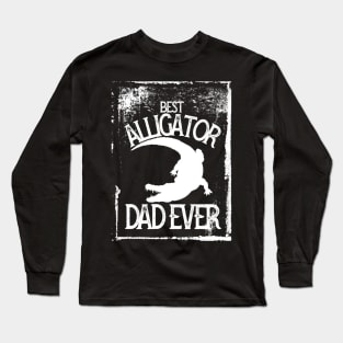 best alligator dad ever Long Sleeve T-Shirt